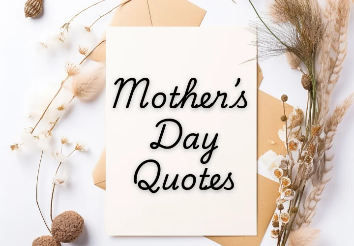 Mother’s Day Quotes A greetings card stating quotes on Mother’s Day